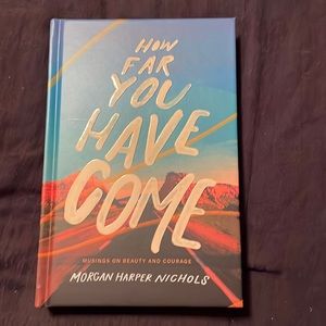 “How far you have come” by Morgan Nichols